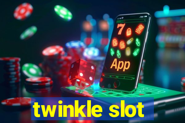 twinkle slot