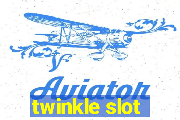 twinkle slot