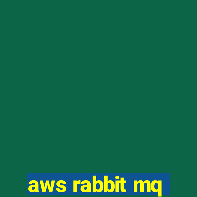 aws rabbit mq