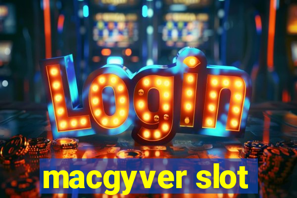 macgyver slot