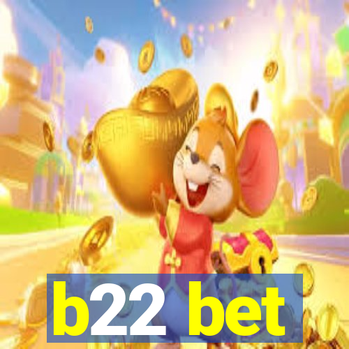 b22 bet