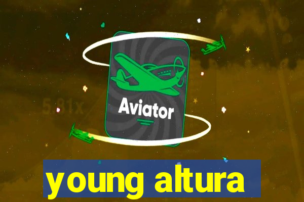 young altura