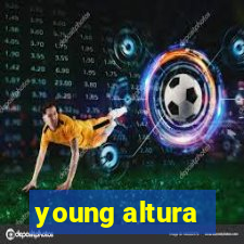 young altura