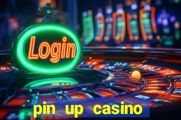 pin up casino login india