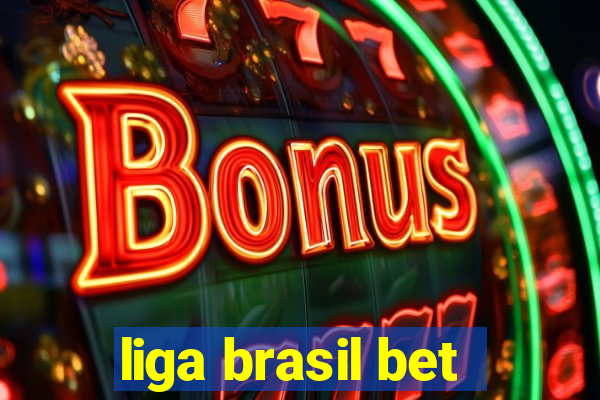 liga brasil bet