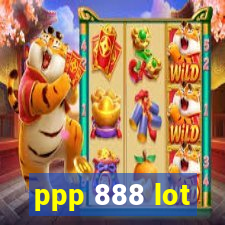 ppp 888 lot