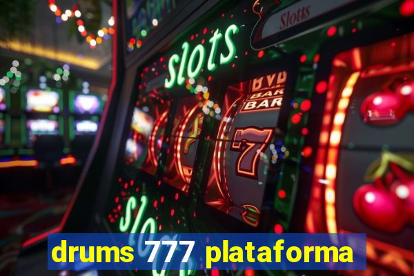 drums 777 plataforma