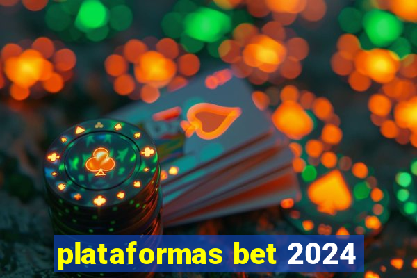 plataformas bet 2024