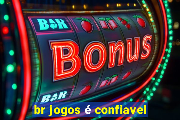 br jogos é confiavel