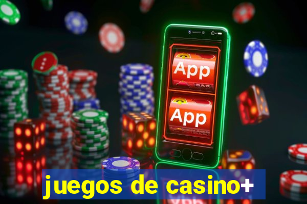 juegos de casino+