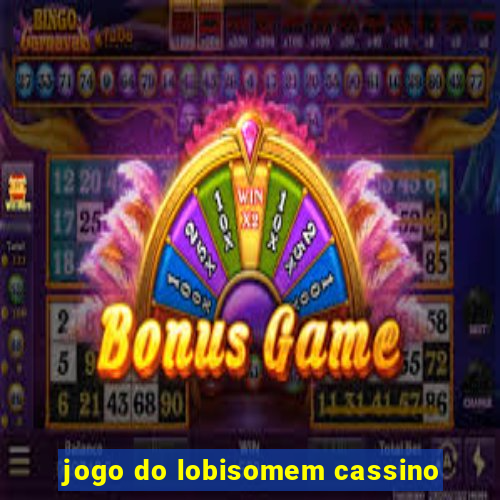 jogo do lobisomem cassino