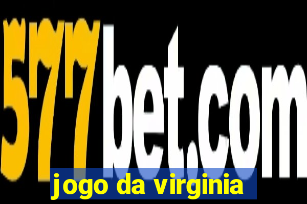 jogo da virginia