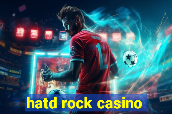 hatd rock casino