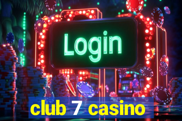 club 7 casino