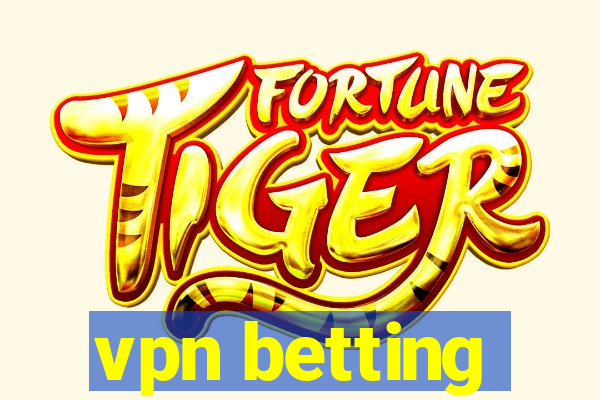 vpn betting