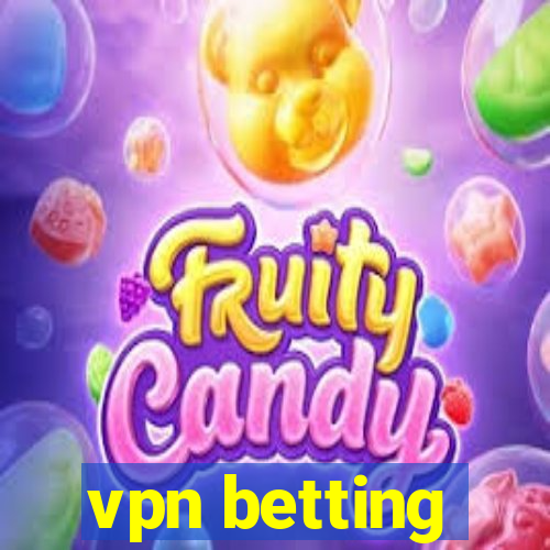 vpn betting