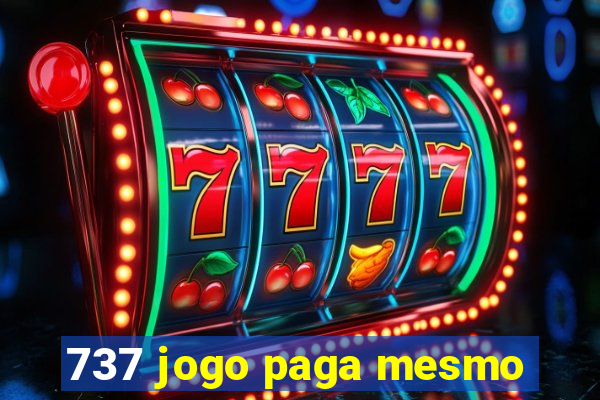 737 jogo paga mesmo