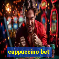 cappuccino bet