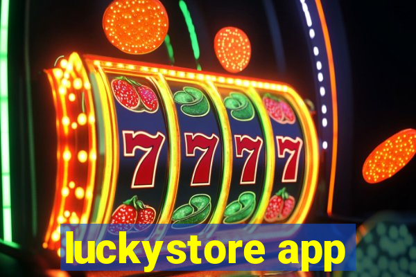 luckystore app