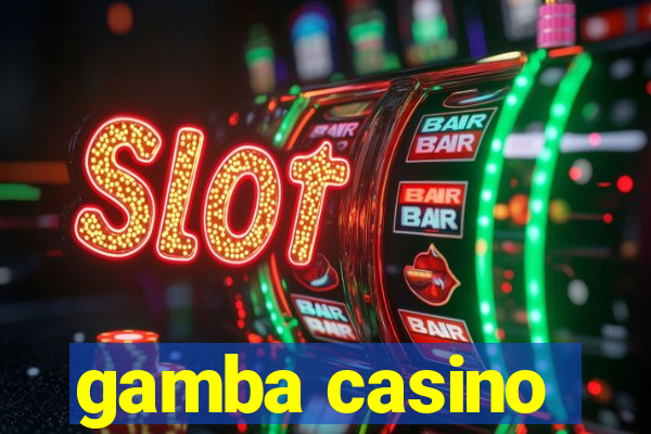 gamba casino