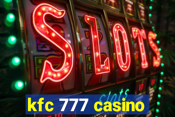 kfc 777 casino