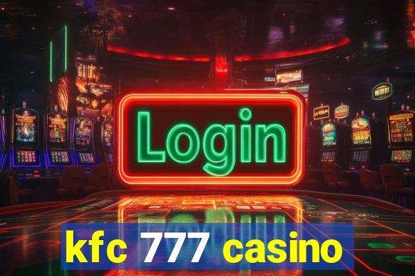 kfc 777 casino