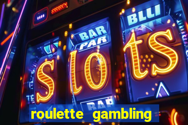 roulette gambling online casino