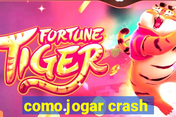 como.jogar crash