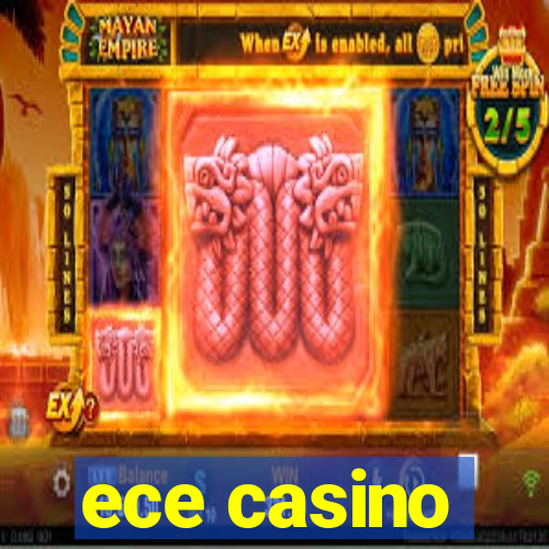 ece casino