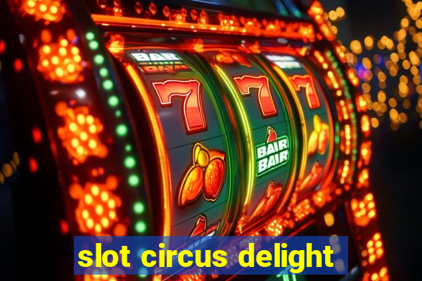 slot circus delight