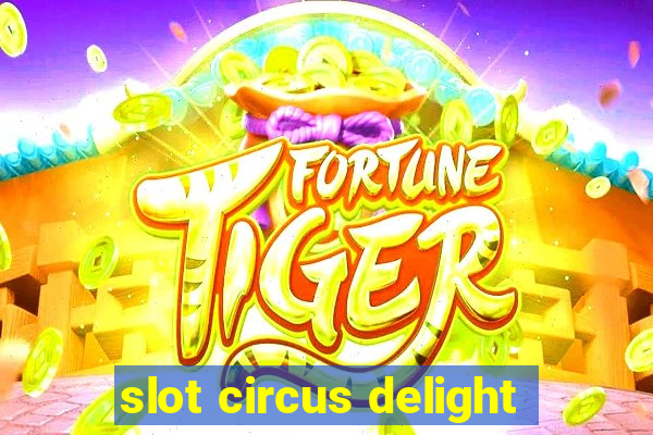 slot circus delight