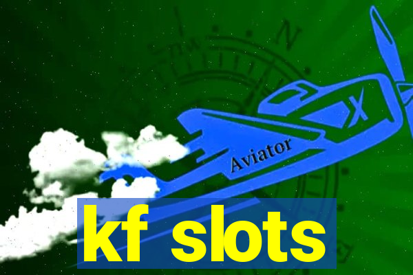 kf slots