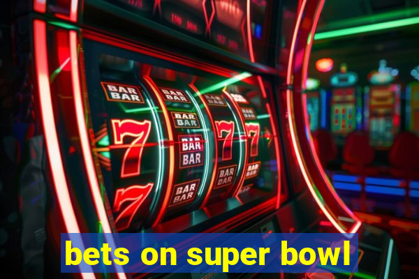 bets on super bowl