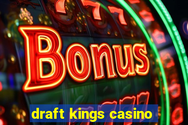 draft kings casino