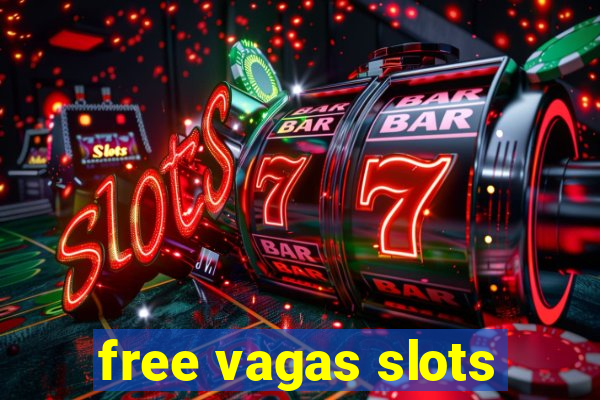 free vagas slots