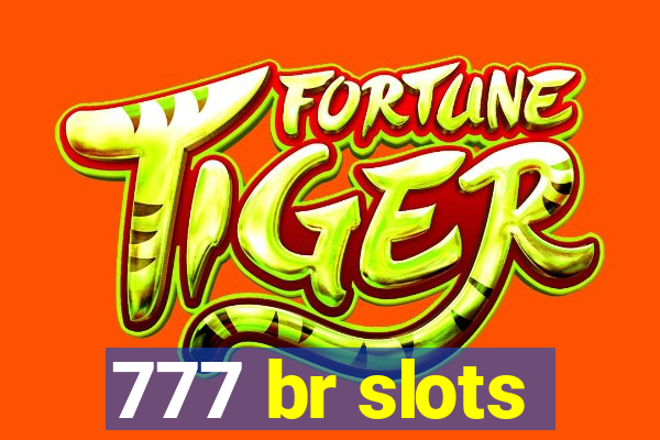 777 br slots