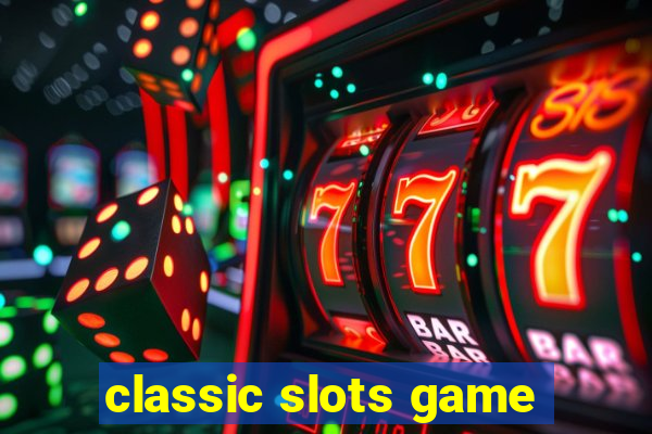 classic slots game