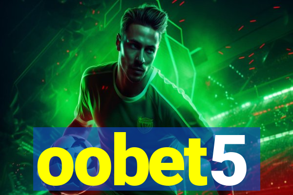 oobet5