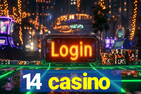 14 casino