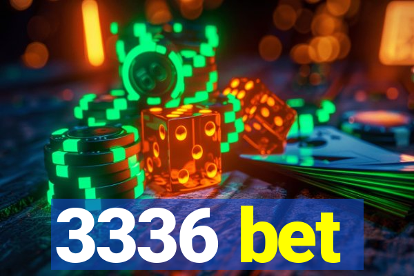 3336 bet