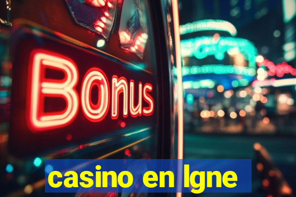 casino en lgne