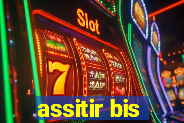 assitir bis