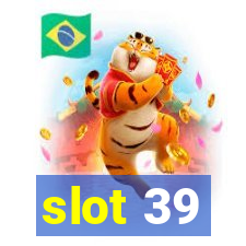 slot 39