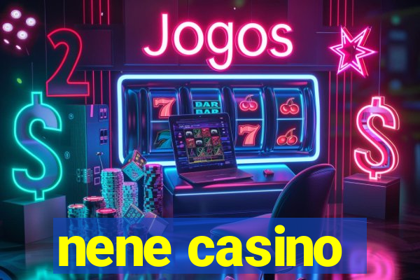 nene casino