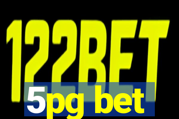 5pg bet