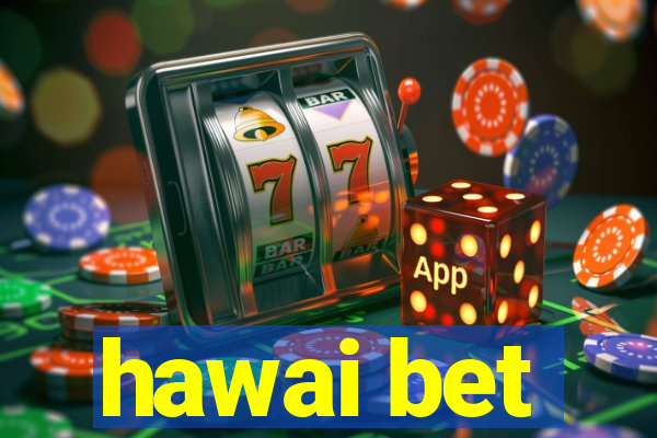 hawai bet