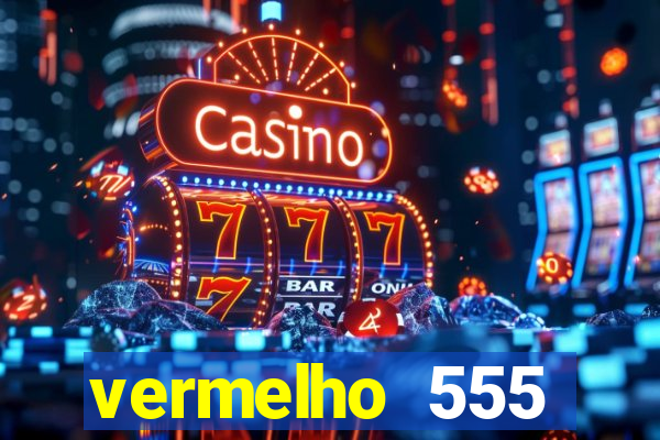 vermelho 555 plataforma de jogos