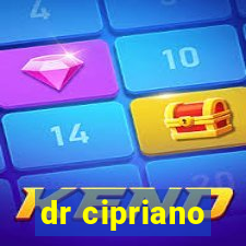 dr cipriano