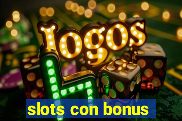 slots con bonus