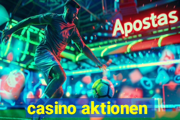 casino aktionen